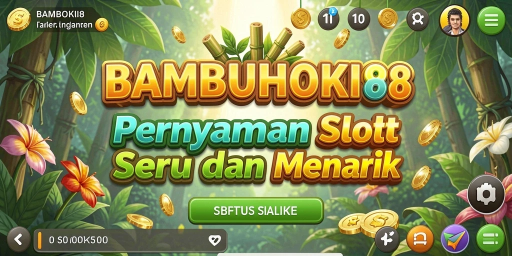 Tampilan gameplay seru dan grafis menawan di BAMBUHOKI88.